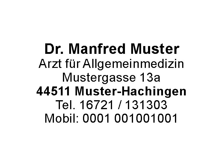 Stempelabdruck als Muster von Dr. Manfred Muster, Arzt für Allgemeinmedizin in Muster-Haching.